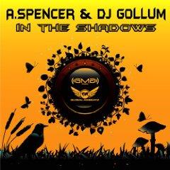 A.SPENCER & DJ GOLLUM - IN THE SHADOWS
